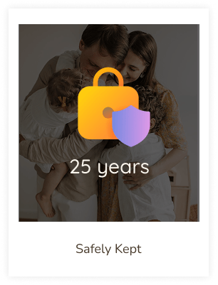 Safely kept for 25 years
